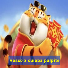 vasco x cuiaba palpite